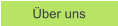 �ber uns
