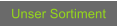 Unser Sortiment